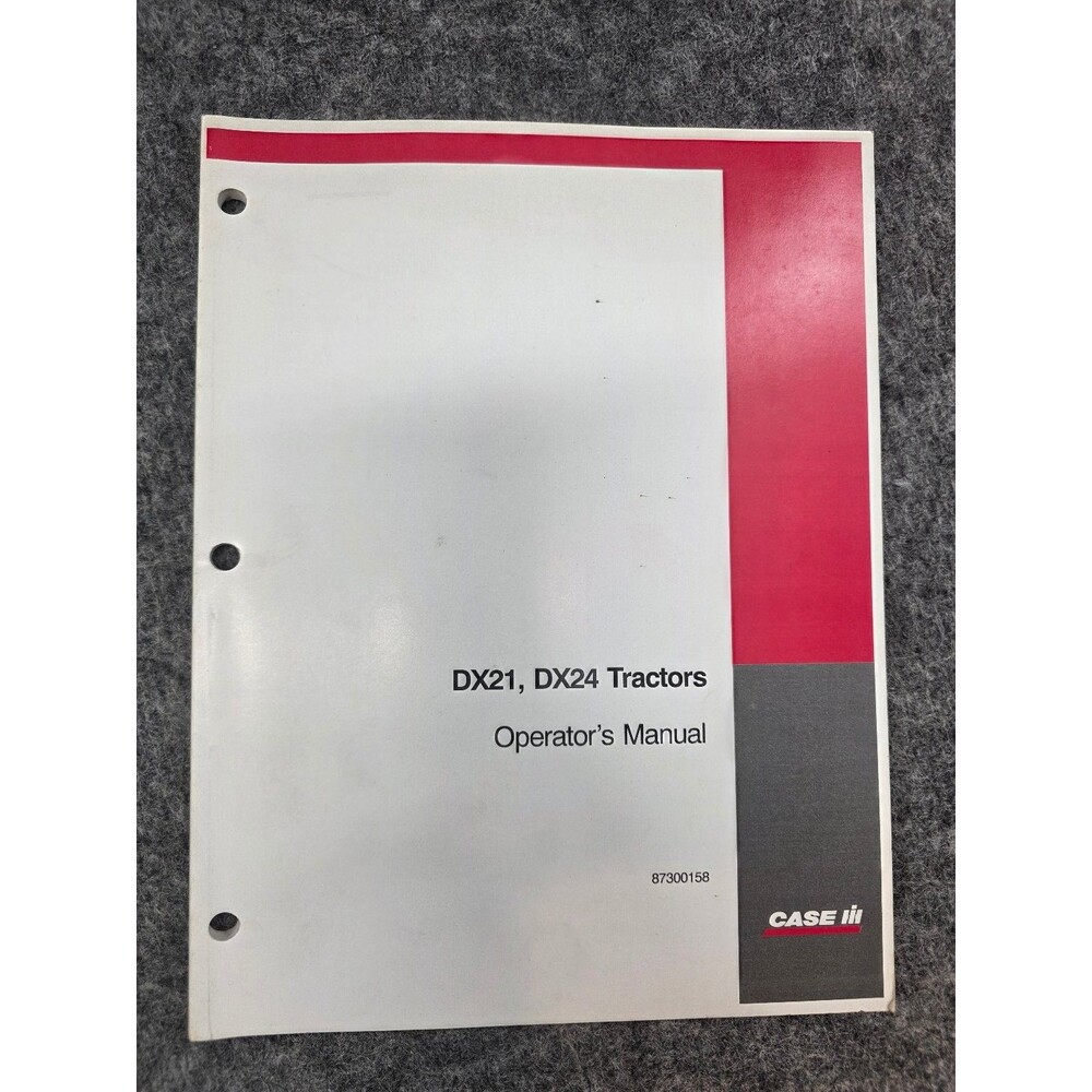 CASE IH DX21 DX24 Tractors Operator's Manual 87300158 Printed USA